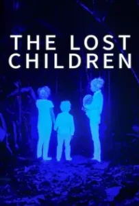 ดูหนัง เด็กสาบสูญ The Lost Children (2024)