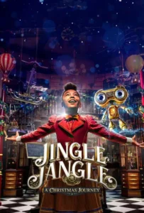 ดูหนัง จิงเกิ้ล แจงเกิ้ล คริสต์มาสมหัศจรรย์ Jingle Jangle: A Christmas Journey (2020)