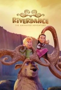 ดูหนัง ผจญภัยริเวอร์แดนซ์ Riverdance The Animated Adventure (2021)