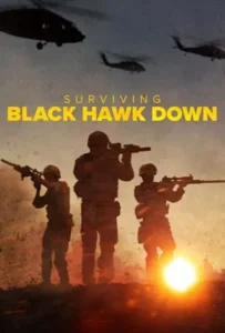 ดูหนัง ฝ่าสมรภูมิแบล็ค ฮอว์ค ดาวน์ Surviving Black Hawk Down (2025)