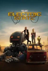 ดูหนัง ท่องแดนจักรกล The Electric State (2025)